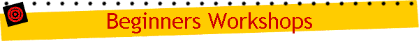 Beginners Workshops