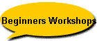 Beginners Workshops